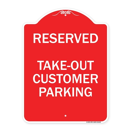 Reserved-Take-Out Customer Parking, Red & White Aluminum Architectural Sign